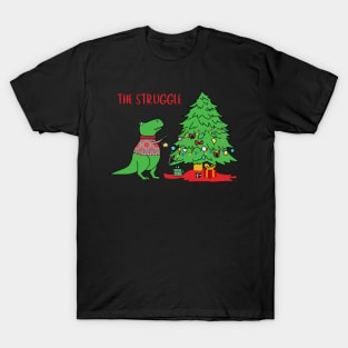 The Struggle Christmas Dinosaur Tree Rex Pajamas Xmas Gifts T-Shirt